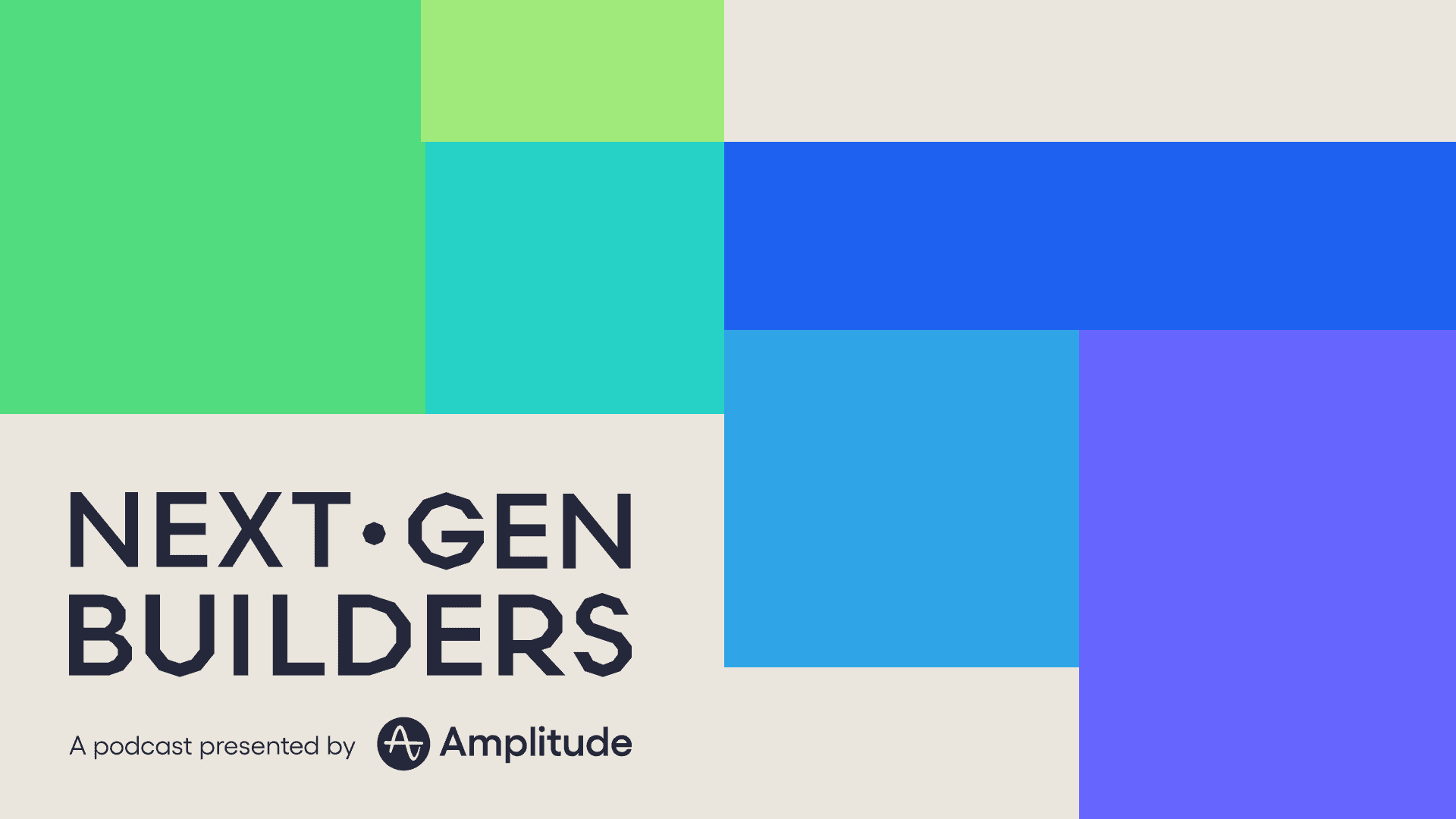 Graphic block treatment of Podcast text Next Gen Builders presented by Amplitude