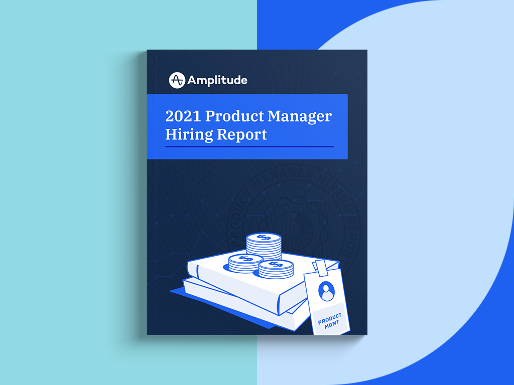 2021 Product Manager Hiring Report cover