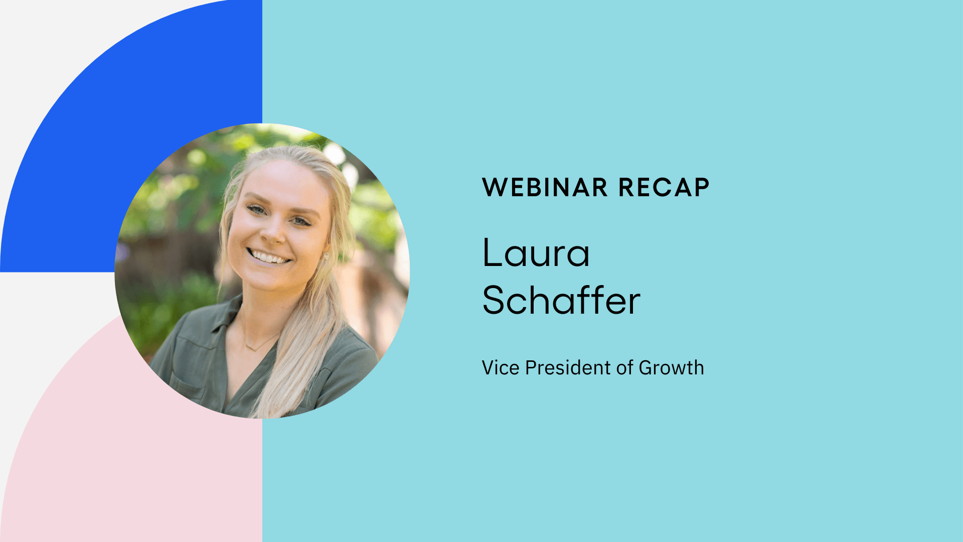 Laura Schaffer webinar recap