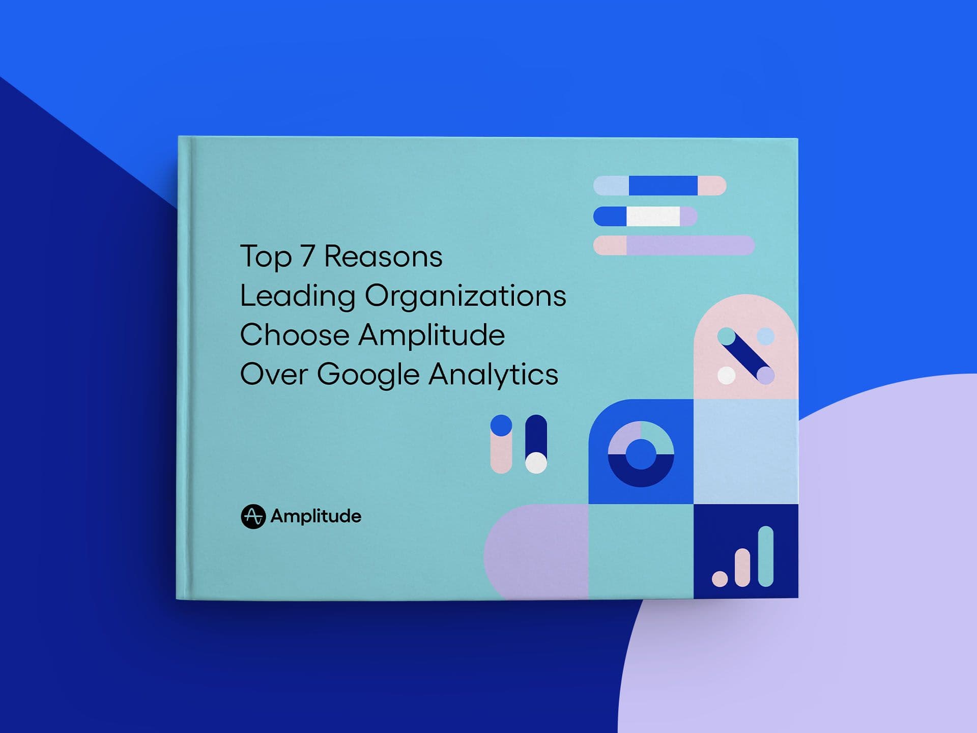 Top 7 Reasons Leading Organizations Choose Amplitude Over Google Analytics